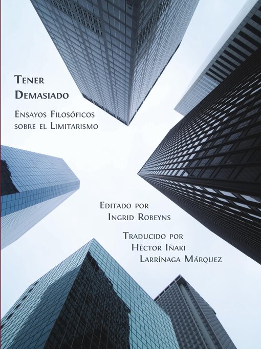 Title details for Tener Demasiado by Ingrid Robeyns - Available